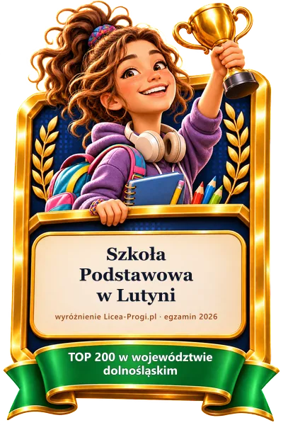 Odznaka: Szkoła Podstawowa w Lutyni — TOP 200 w województwie dolnośląskim · egzamin 2026 (Licea-Progi.pl)