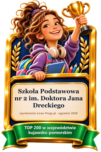 Odznaka: Szkoła Podstawowa nr 2 im. Doktora Jana Dreckiego — TOP 200 w województwie kujawsko-pomorskim · egzamin 2026 (Licea-Progi.pl)