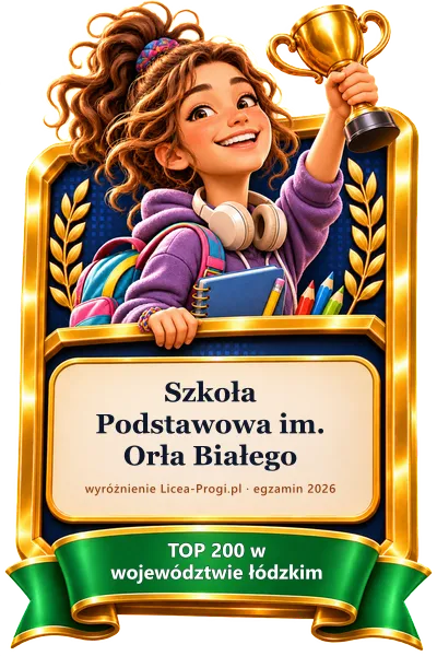 Odznaka: Szkoła Podstawowa im. Orła Białego — TOP 200 w województwie łódzkim · egzamin 2026 (Licea-Progi.pl)